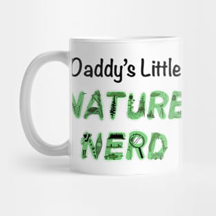 Daddy's Little Nature Nerd - Green Mug